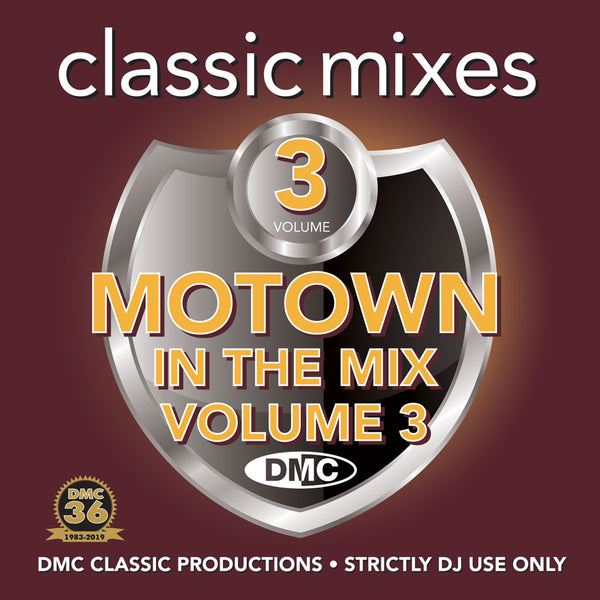 DMC CLASSIC MIXES  – MOTOWN IN THE MIX Volume 3 - May 2019 release