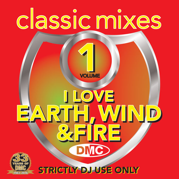 DMC Classic Mixes – I LOVE EARTH WIND &amp; FIRE - An exclusive collection of rare &amp; alternative mixes and megamixes to groove to all night long. - New release