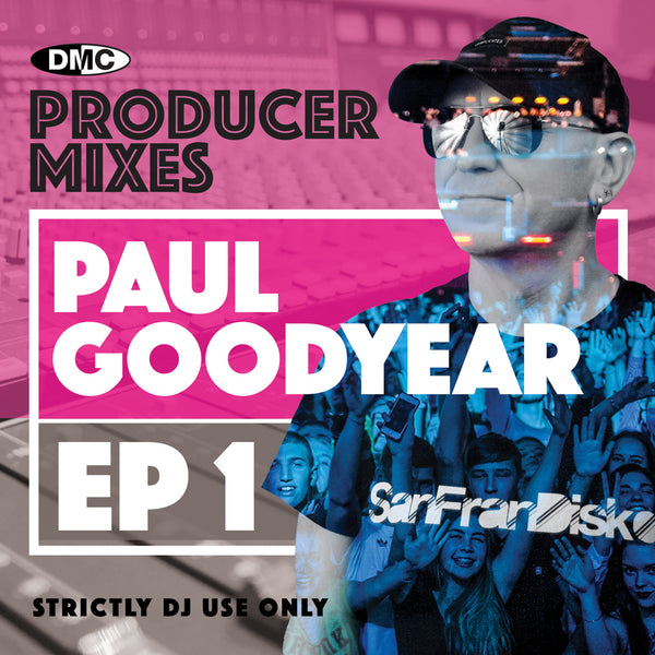 DMC PRODUCER MIXES Paul Goodyear EP 01 - May 2023 release