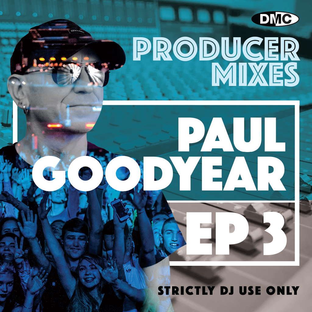 DMC PRODUCER MIXES Paul Goodyear EP 03 - Dec 2023 release