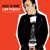 Back To Mine: Liam Prodigy
