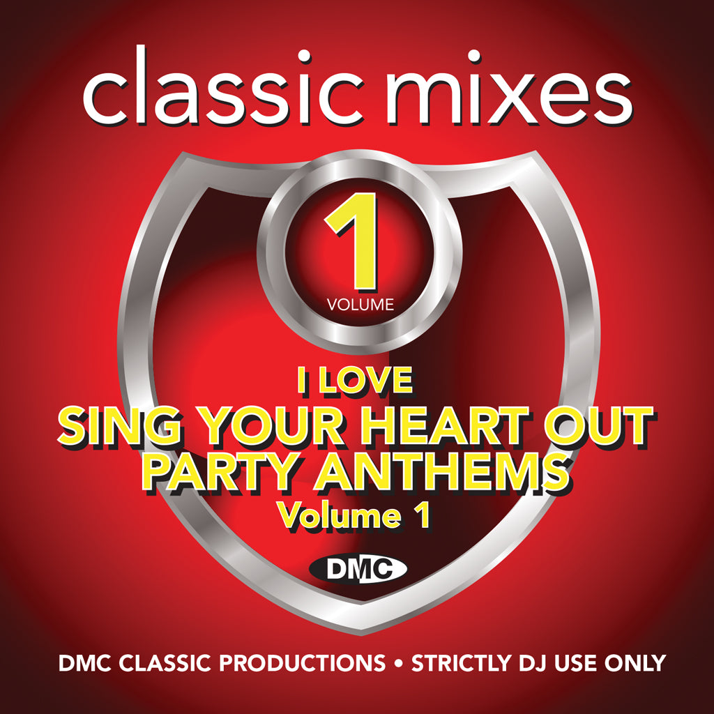 DMC Classic Mixes – I Love “Sing Your Heart Out” Party Anthems