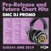 DJ PROMO 244 -  PRE RELEASE AND FUTURE CHART HITS  (2 x cd) - June 2019 release