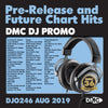 DMC DJ PROMO 246 - PRE RELEASE AND FUTURE CHART HITS!  (2 x CD) - August 2019 release