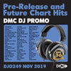 DMC DJ PROMO 249   -   PRE RELEASE AND FUTURE CHART HITS!  (2 x cd) - November 2019