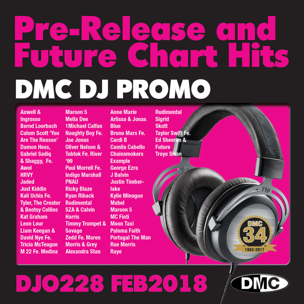 DMC DJ PROMO 228 - FEBRUARY 2018 - PRE-RELEASE AND FUTURE CHART HITS!