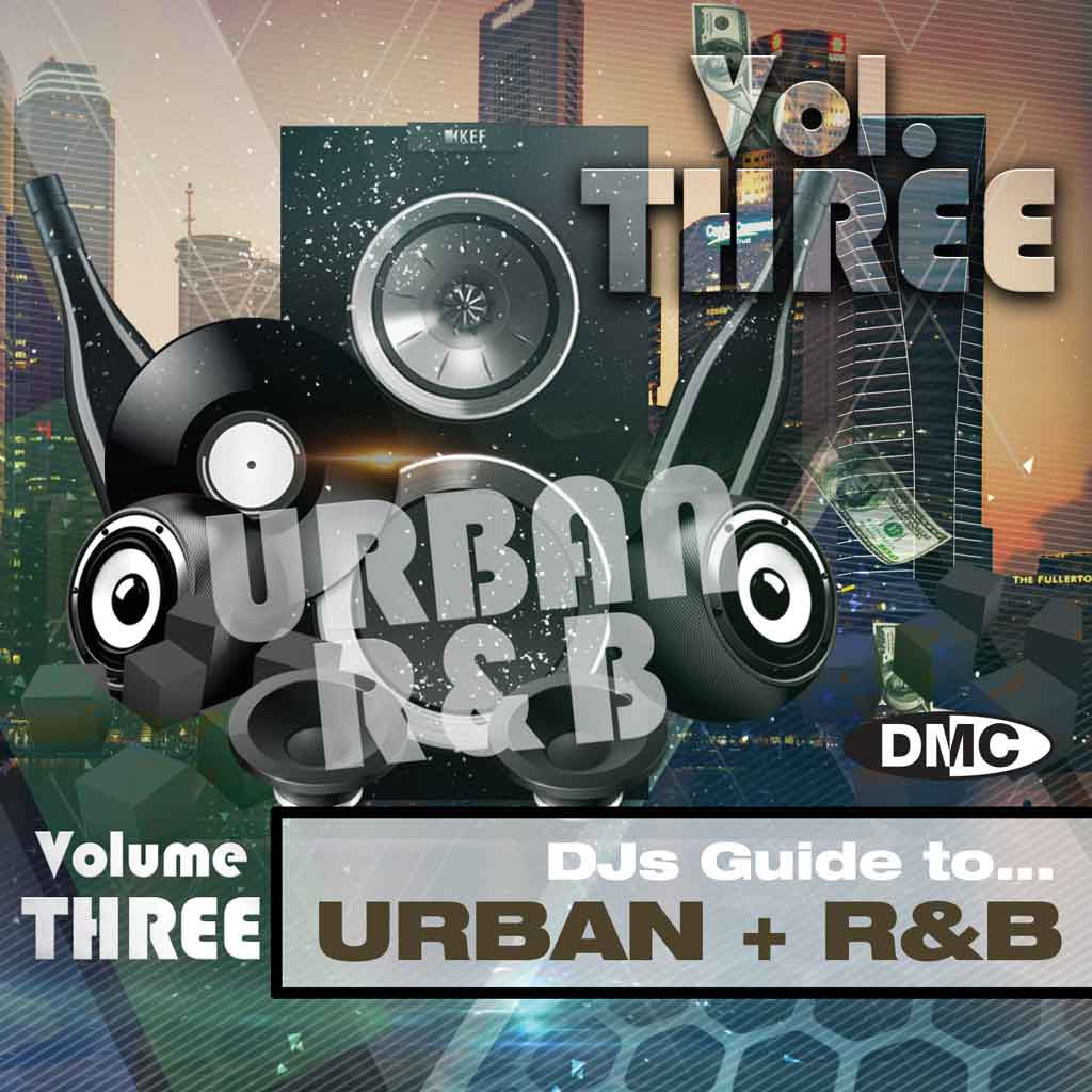 DMC DJs Guide to Urban + R&B 4 - Volume 3 - March 2018