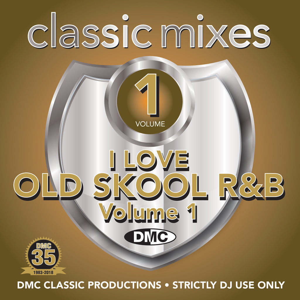 Classic Mixes – I Love Old Skool R&B - Volume 1 - August 2018 release