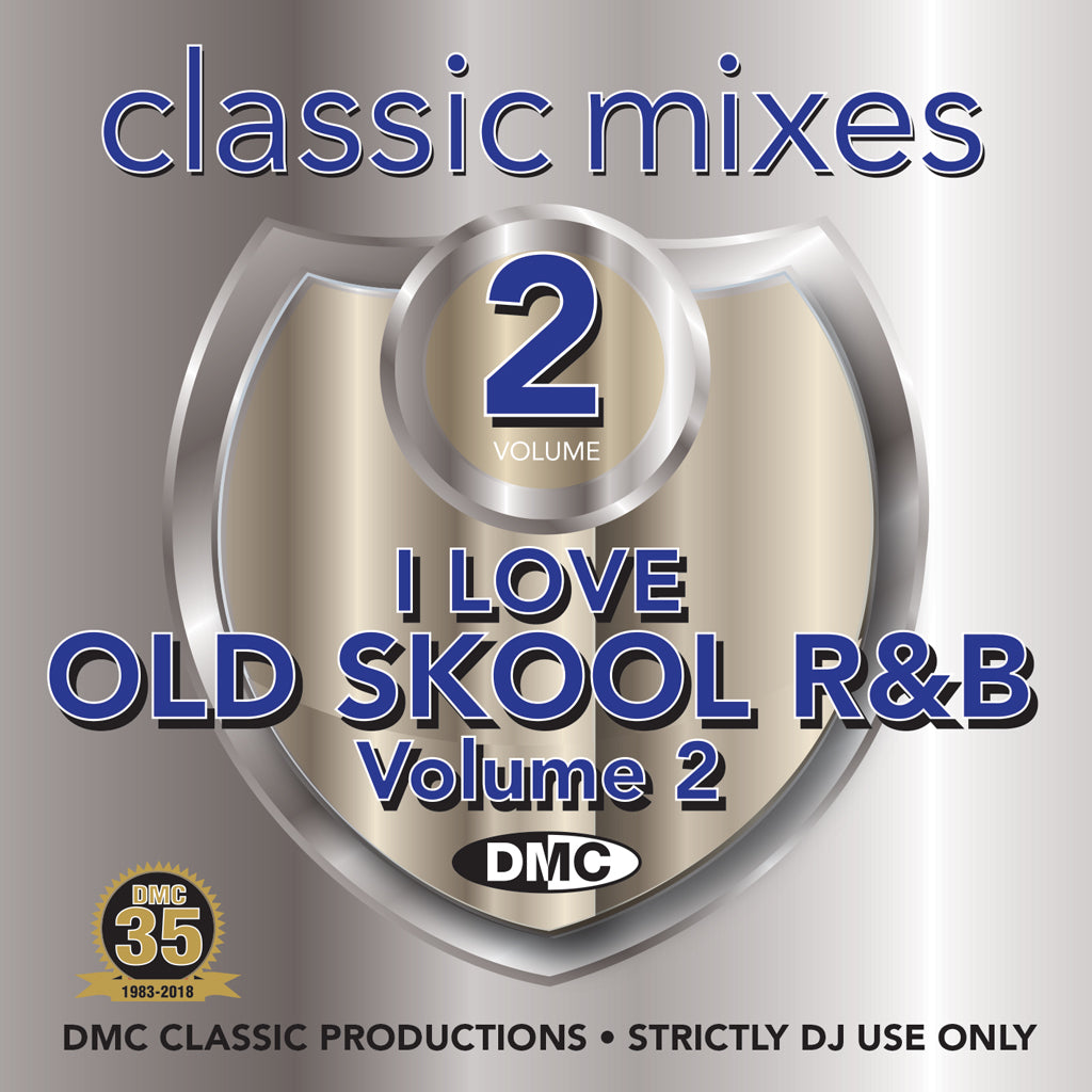 DMC Classic Mixes – I Love Old Skool R&B Volume 2 - August 2018 release
