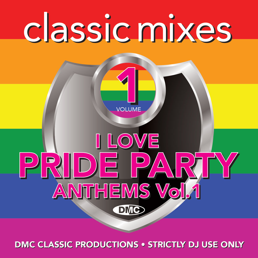 DMC CLASSIC MIXES - I LOVE PRIDE PARTY ANTHEMS Vol. 1 - March 2020 release