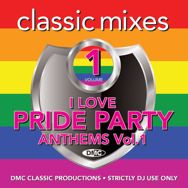 DMC CLASSIC MIXES - I LOVE PRIDE PARTY ANTHEMS Vol. 1 - March 2020 release