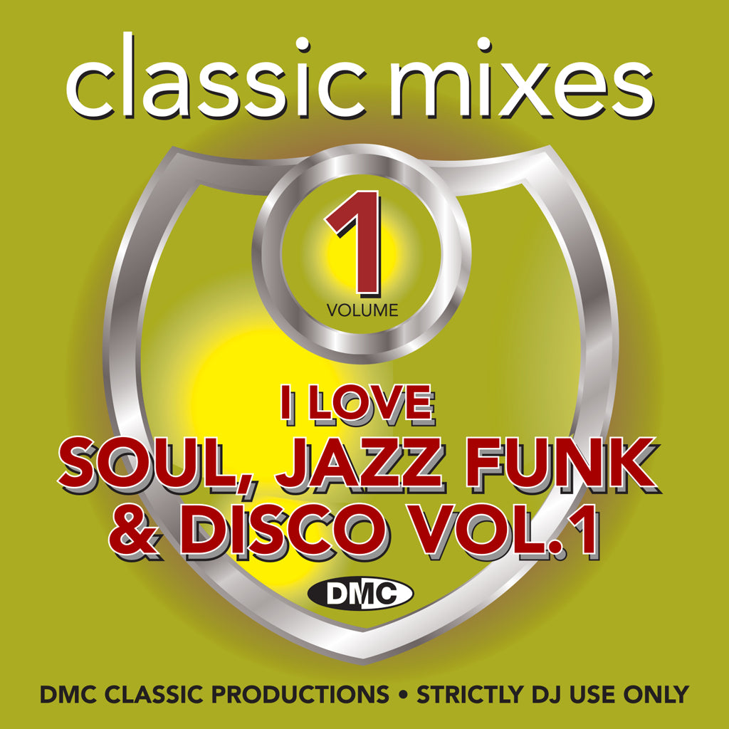 DMC Classic Mixes – I Love Soul, Jazz, Funk & Disco Volume 1 - FEBRUARY 2019 release