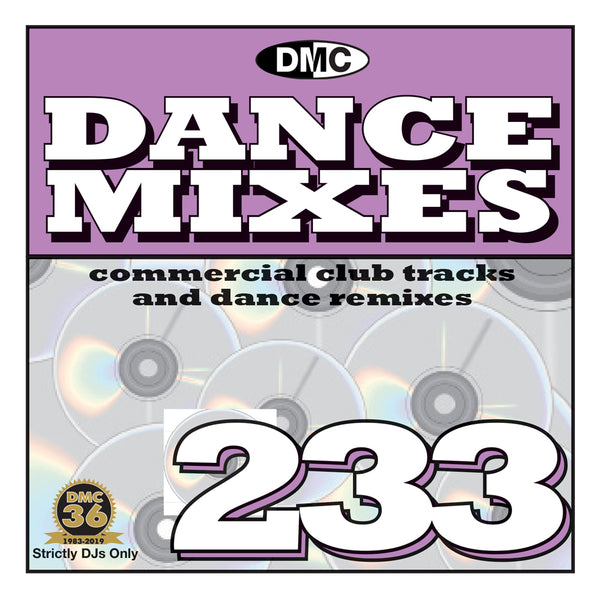 DANCE MIXES 233 (Unmixed) - PRE-RELEASE FULL LENGTH CLUB TRACKS AND DANCE REMIXES - June 2019 release