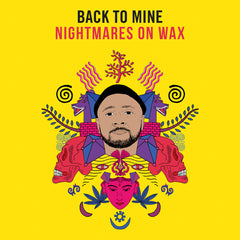Back To Mine  - Nightmares on Wax - Double CD - Mixed and Unmixed - Released 25 January 2019