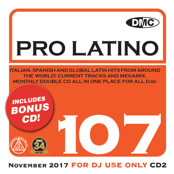 DMC PRO LATINO 107  Essential Global, European & Latin Flavoured Hits, Megamixes & Remixes – bonus 2 x cd special - November 2017