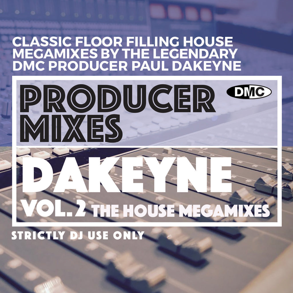 DMC Producer Mixes – DAKEYNE  Volume 2 - The House Megamixes  (1 x cd) - November 2021 release