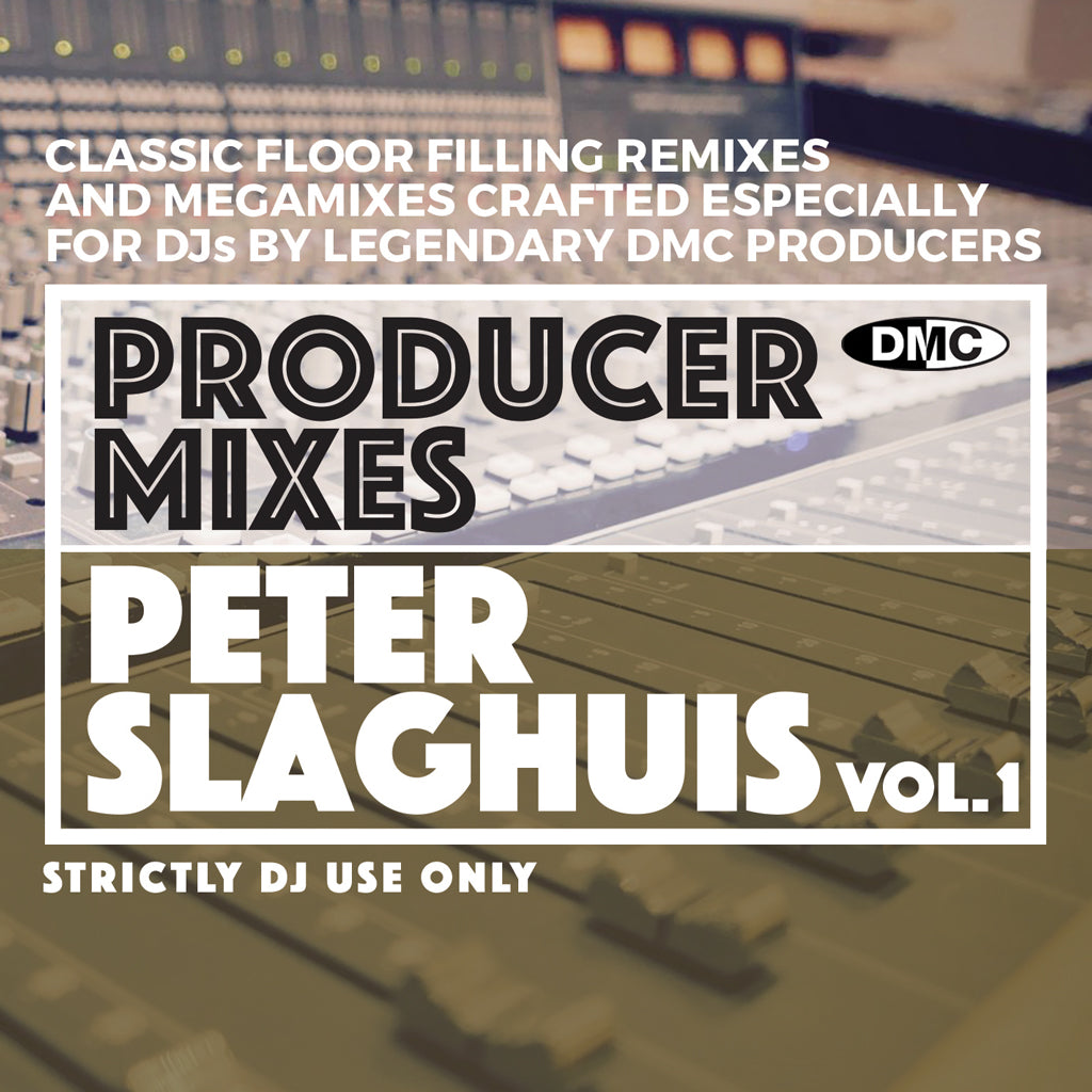 DMC PRODUCER MIXES - PETER SLAGHUIS Vol. 1 - August 2021 release