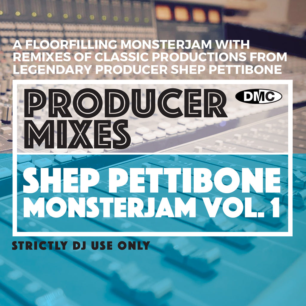 DMC PRODUCER MIXES - SHEP PETTIBONE MONSTERJAM Volume 1