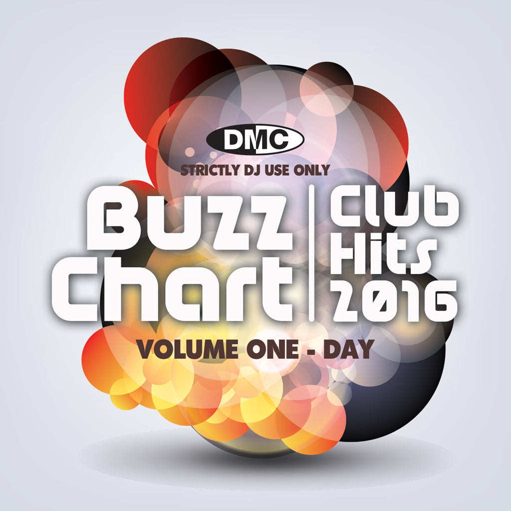 BUZZ CHART Vol. 1 - Club Hits 2016 – DAY The cream of 2016 club hits as compiled from the DMC Buzz Chart  