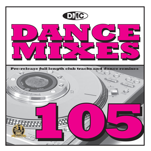 Dance Mixes 105 - Pre- Release Full Length Club Tracks and Dance Remixes 