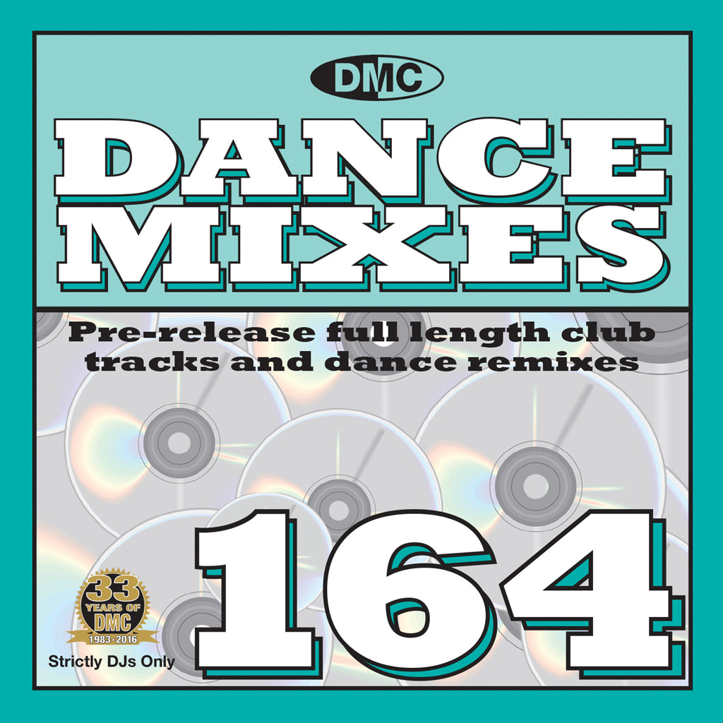 DMC DANCE MIXES 164  - MID-JULY 2016 RELEASE -    Pre-Release full length club tracks and dance remixes