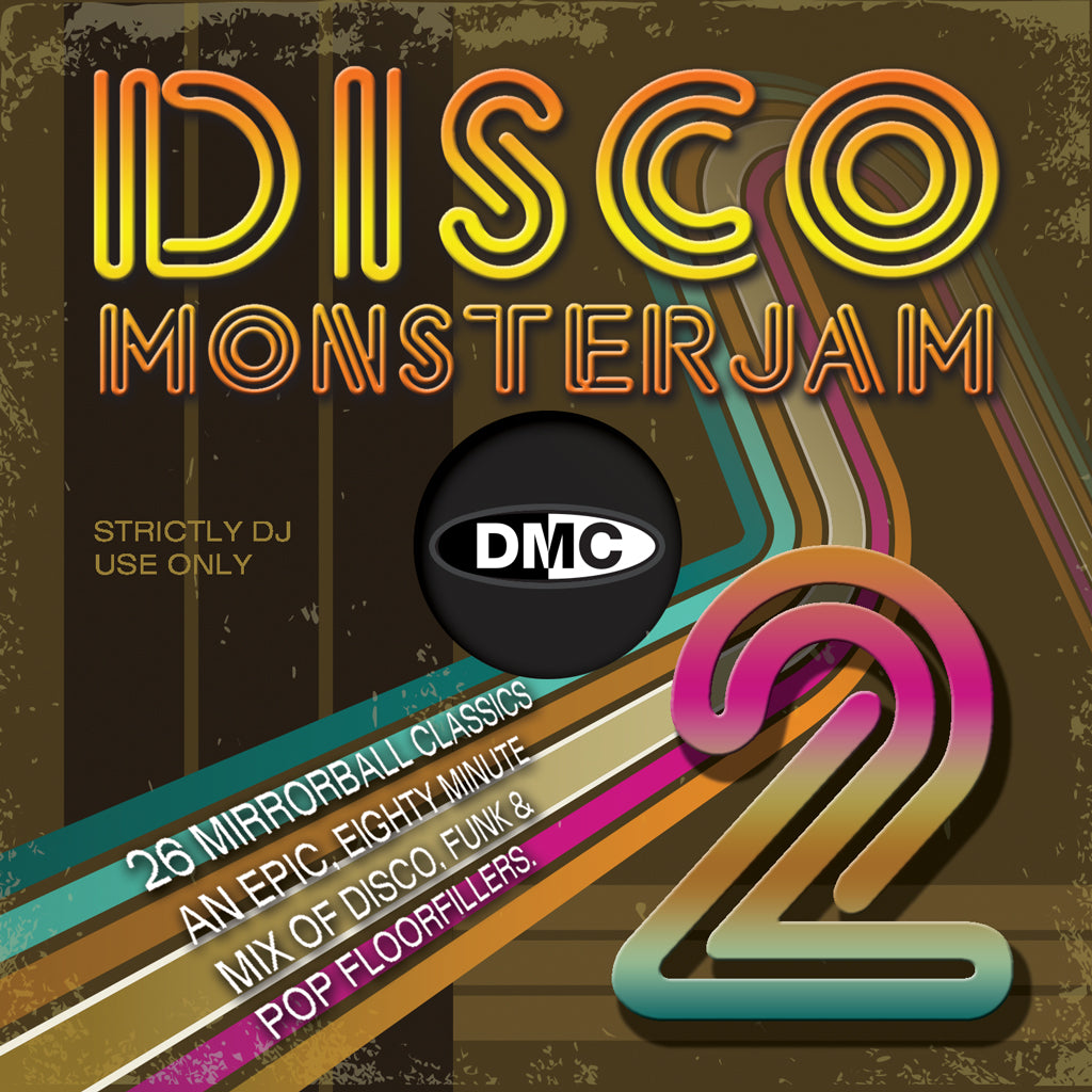 DMC DISCO MONSTERJAM 2 -  26 Mirrorball Classics – An epic, eighty minute mix of Disco, Funk &amp; Pop Floorfillers