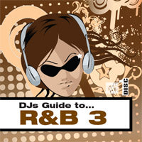 DJs Guide to... R&amp;B3