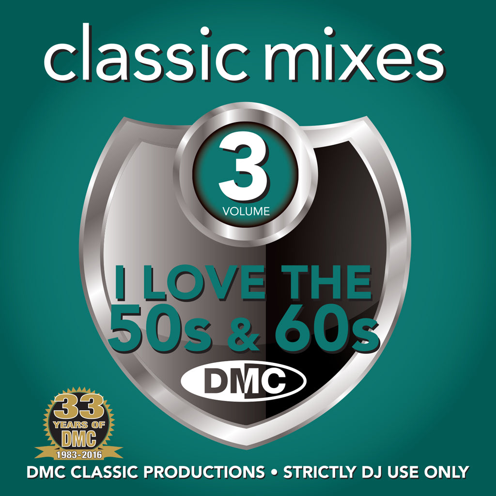 DMC CLASSIC MIXES - I LOVE 50s &amp; 60s VOLUME 3 - NEW RELEASE