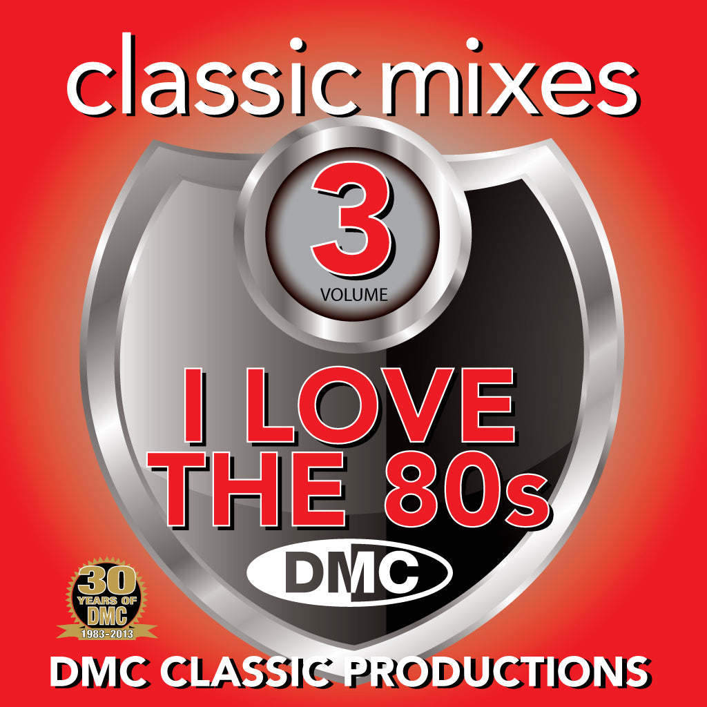 DMC Classic Mixes - I Love the 80s - Volume 3 - new release
