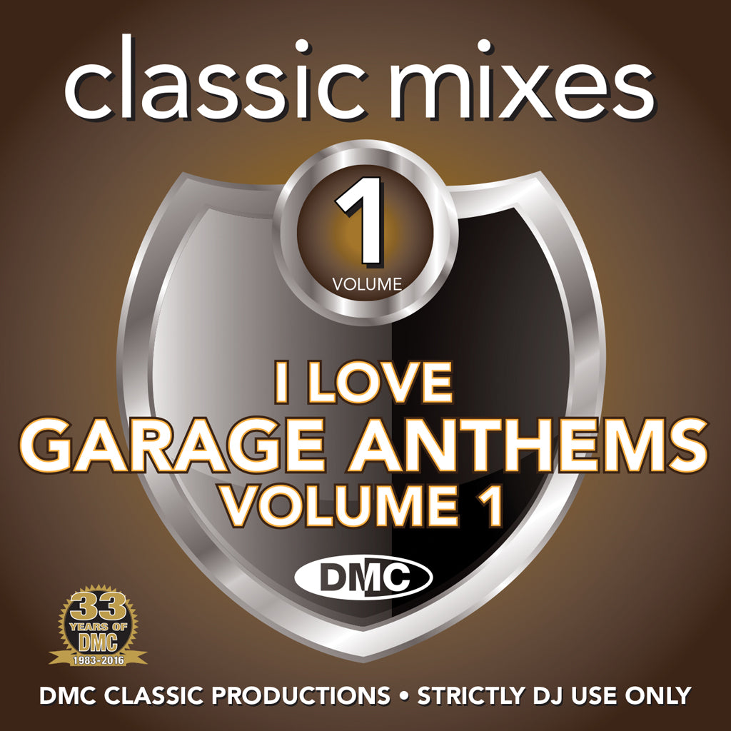 DMC CLASSIC MIXES - I LOVE GARAGE ANTHEMS VOLUME 1