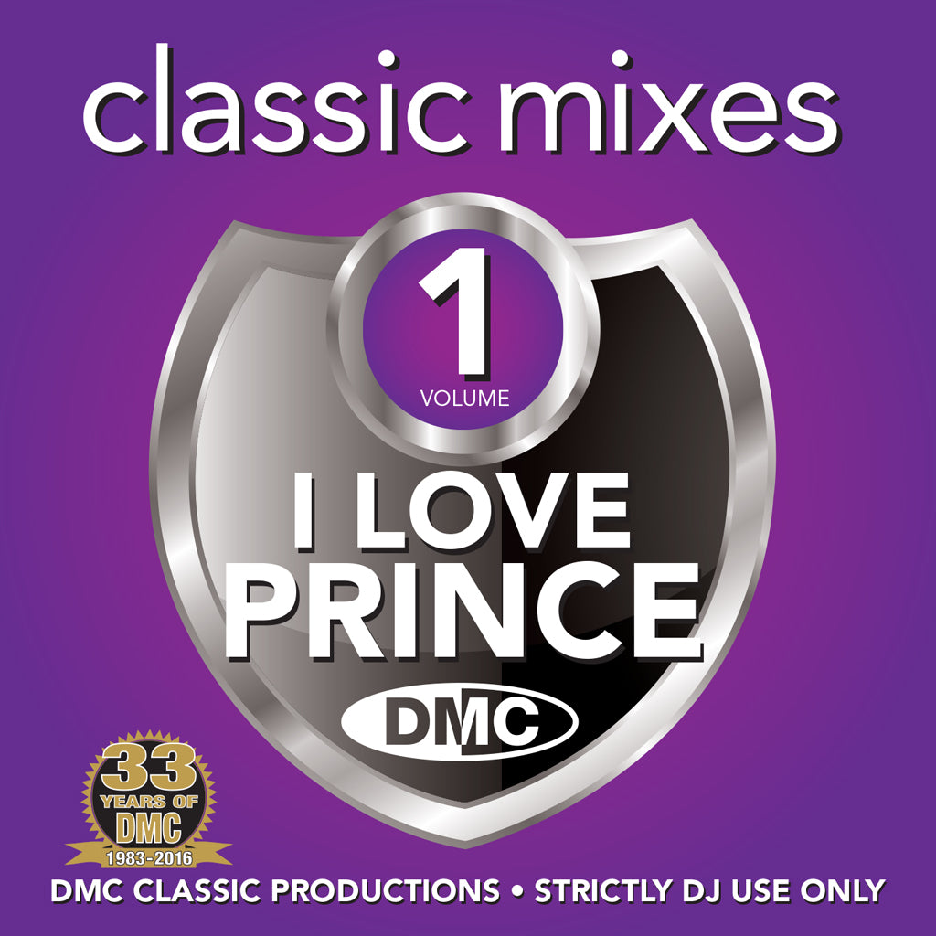 DMC CLASSIC MIXES – I LOVE PRINCE  - Essential &amp; Exclusive – The best megamixes, 2-trackers &amp; remixes from the legend, icon and music genius Prince. 