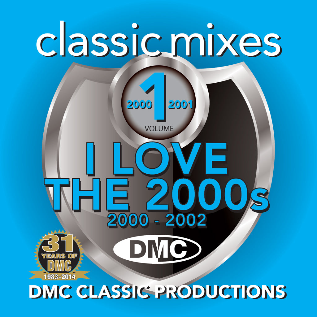 DMC Classic Mixes - I Love the 2000s Vol 1 - (2000- 2002)  - New Release 