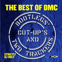 The Best Of DMC... Bootlegs, Cut-Up's And Two Trackers