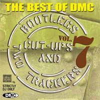 The Best Of DMC... Bootlegs, Cut-Ups And Two Trackers Vol 7
