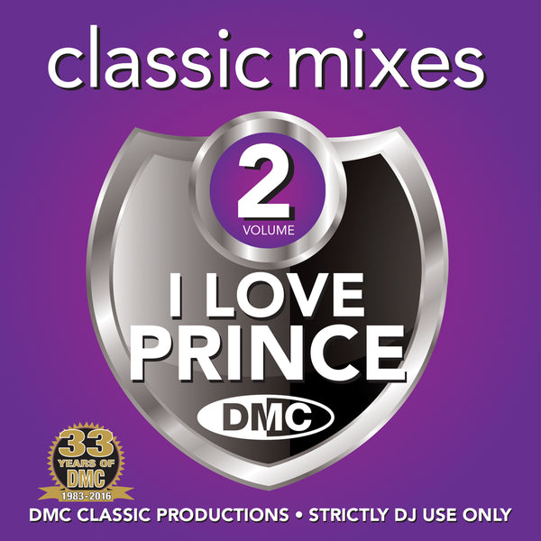 DMC CLASSIC MIXES – I LOVE PRINCE  - VOLUME 2 -  The best megamixes, 2-trackers &amp; remixes from the legend, icon and music genius Prince.