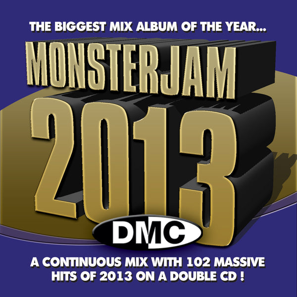 DMC MONSTERJAM 2013  - THE BIGGEST AND BEST MIX ALBUM OF THE YEAR - New Release 