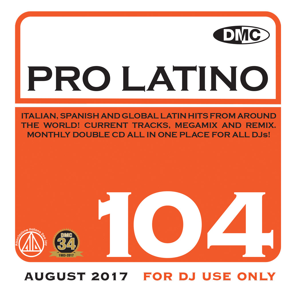 DMC Pro Latino 104 - Essential Global, European &amp; Latin Flavoured Hits - August 2017 release