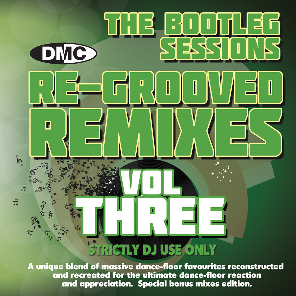 DMC Re-Grooved Remixes #3 -The Bootleg Sessions - A unique blend of massive dancefloor favourites reconstructed and recreated for the ultimate dancefloor. February 2017 release 