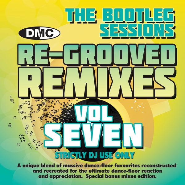 DMC Re-Grooved Remixes #7 - (The Bootleg Sessions - All remixes by DJ Ivan Santana) Un-mixed